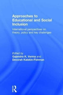 Approaches to Educational and Social Inclusion : International Perspectives on Theory, Policy and Key Challenges, Hardback Book Approaches to Educational and Social Inclusion : International Perspectives on Theory, Policy and Key Challenges, Hardback Book