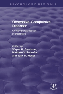Obsessive-Compulsive Disorder : Contemporary Issues in Treatment, Paperback / softback Book Obsessive-Compulsive Disorder : Contemporary Issues in Treatment, Paperback / softback Book
