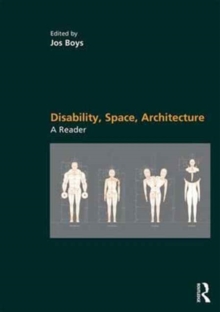 Disability, Space, Architecture: A Reader, Paperback Book Disability, Space, Architecture: A Reader, Paperback Book