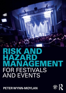 Risk and Hazard Management for Festivals and Events, Paperback Book Risk and Hazard Management for Festivals and Events, Paperback Book