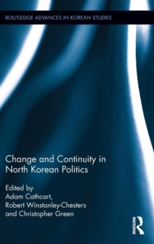 Change and Continuity in North Korean Politics, Hardback Book Change and Continuity in North Korean Politics, Hardback Book