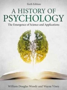 A History of Psychology : The Emergence of Science and Applications, Hardback Book A History of Psychology : The Emergence of Science and Applications, Hardback Book