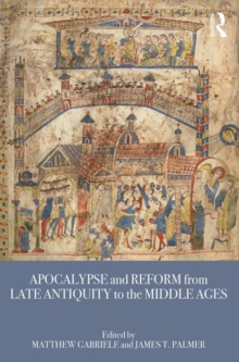 Apocalypse and Reform from Late Antiquity to the Middle Ages, Paperback Book Apocalypse and Reform from Late Antiquity to the Middle Ages, Paperback Book