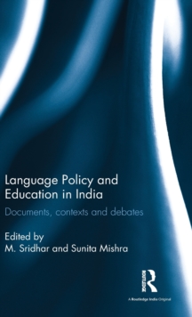 Language Policy and Education in India : Documents, contexts and debates, Hardback Book Language Policy and Education in India : Documents, contexts and debates, Hardback Book