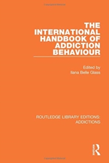 The International Handbook of Addiction Behaviour, Paperback / softback Book The International Handbook of Addiction Behaviour, Paperback / softback Book