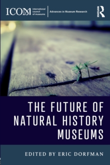 The Future of Natural History Museums, Paperback Book The Future of Natural History Museums, Paperback Book
