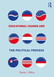 Educational Change and the Political Process, Paperback / softback Book Educational Change and the Political Process, Paperback / softback Book
