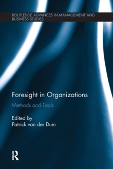 Foresight in Organizations : Methods and Tools