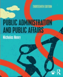 Public Administration and Public Affairs, Paperback / softback Book Public Administration and Public Affairs, Paperback / softback Book