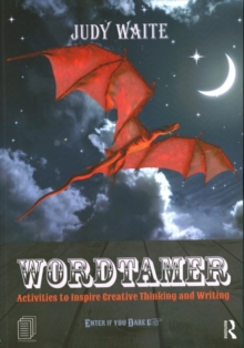 Wordtamer : Activities to Inspire Creative Thinking and Writing