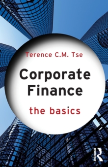 Corporate Finance: The Basics, Paperback / softback Book Corporate Finance: The Basics, Paperback / softback Book