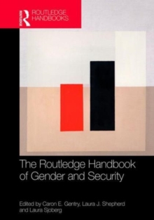 Routledge Handbook of Gender and Security, Hardback Book Routledge Handbook of Gender and Security, Hardback Book