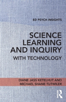 Science Learning and Inquiry with Technology, Paperback / softback Book Science Learning and Inquiry with Technology, Paperback / softback Book
