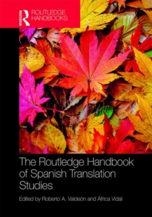 The Routledge Handbook of Spanish Translation Studies, Hardback Book The Routledge Handbook of Spanish Translation Studies, Hardback Book