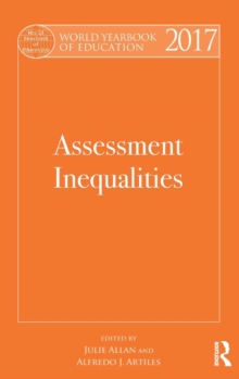World Yearbook of Education 2017 : Assessment Inequalities, Hardback Book World Yearbook of Education 2017 : Assessment Inequalities, Hardback Book