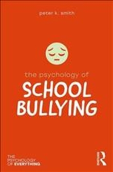 The Psychology of School Bullying, Hardback Book The Psychology of School Bullying, Hardback Book