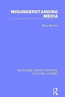 Misunderstanding Media, Hardback Book Misunderstanding Media, Hardback Book