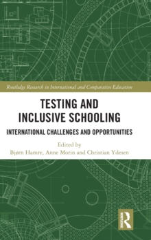 Testing and Inclusive Schooling : International Challenges and Opportunities, Hardback Book Testing and Inclusive Schooling : International Challenges and Opportunities, Hardback Book