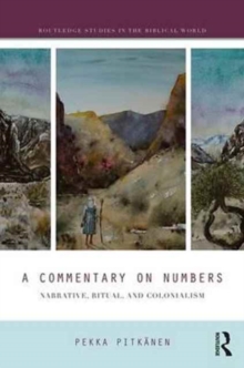 A Commentary on Numbers : Narrative, Ritual, and Colonialism, Hardback Book A Commentary on Numbers : Narrative, Ritual, and Colonialism, Hardback Book