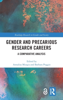 Gender and Precarious Research Careers : A Comparative Analysis, Hardback Book Gender and Precarious Research Careers : A Comparative Analysis, Hardback Book