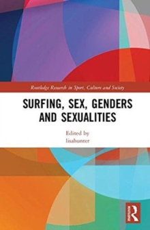Surfing, Sex, Genders and Sexualities, Hardback Book Surfing, Sex, Genders and Sexualities, Hardback Book