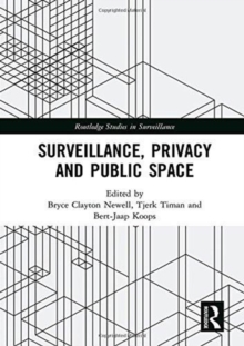 Surveillance, Privacy and Public Space, Hardback Book Surveillance, Privacy and Public Space, Hardback Book