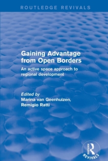 Revival: Gaining Advantage from Open Borders (2001) : An Active Space Approach to Regional Development, Paperback / softback Book Revival: Gaining Advantage from Open Borders (2001) : An Active Space Approach to Regional Development, Paperback / softback Book