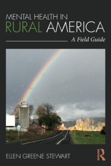 Mental Health in Rural America : A Field Guide