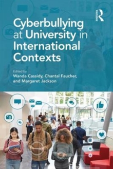 Cyberbullying at University in International Contexts, Paperback / softback Book Cyberbullying at University in International Contexts, Paperback / softback Book