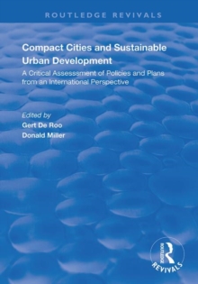 Compact Cities and Sustainable Urban Development : A Critical Assessment of Policies and Plans from an International Perspective