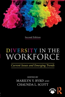 Diversity in the Workforce : Current Issues and Emerging Trends, Paperback / softback Book Diversity in the Workforce : Current Issues and Emerging Trends, Paperback / softback Book