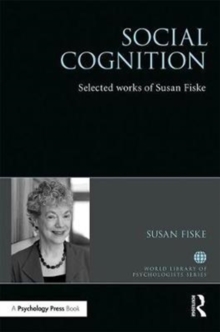 Social Cognition : Selected Works of Susan Fiske, Hardback Book Social Cognition : Selected Works of Susan Fiske, Hardback Book
