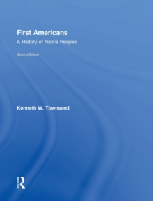 First Americans: A History of Native Peoples, Combined Volume : A History of Native Peoples, PowerPoints, Hardback Book First Americans: A History of Native Peoples, Combined Volume : A History of Native Peoples, PowerPoints, Hardback Book