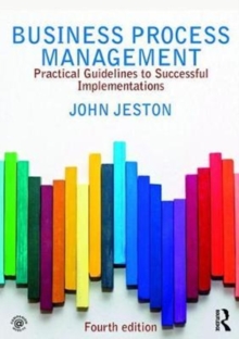 Business Process Management : Practical Guidelines to Successful Implementations, Paperback / softback Book Business Process Management : Practical Guidelines to Successful Implementations, Paperback / softback Book