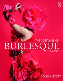 The Costumes of Burlesque : 1866-2018