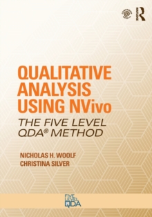 Qualitative Analysis Using NVivo : The Five-Level QDA (R) Method, Paperback / softback Book Qualitative Analysis Using NVivo : The Five-Level QDA (R) Method, Paperback / softback Book