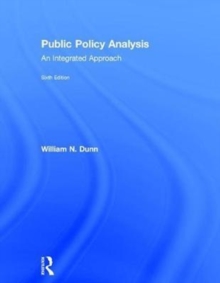 Public Policy Analysis : An Integrated Approach