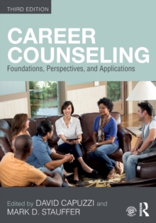 Career Counseling : Foundations, Perspectives, and Applications