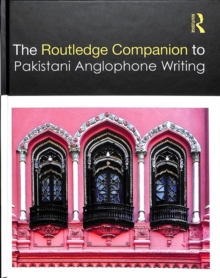 Routledge Companion to Pakistani Anglophone Writing, Hardback Book Routledge Companion to Pakistani Anglophone Writing, Hardback Book