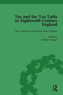 Tea and the Tea-Table in Eighteenth-Century England Vol 3