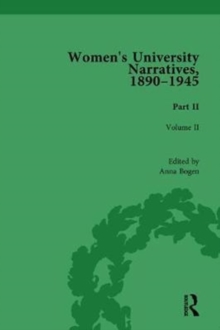 Women's University Narratives, 1890-1945, Part II : Volume II, Hardback Book Women's University Narratives, 1890-1945, Part II : Volume II, Hardback Book