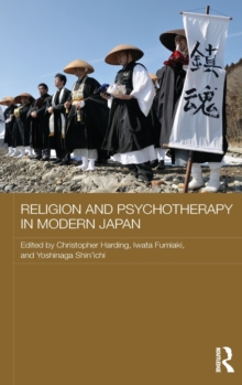 Religion and Psychotherapy in Modern Japan, Hardback Book Religion and Psychotherapy in Modern Japan, Hardback Book