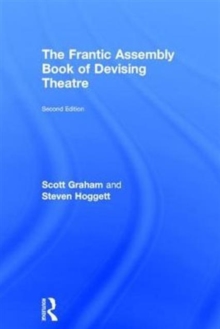 The Frantic Assembly Book of Devising Theatre, Hardback Book The Frantic Assembly Book of Devising Theatre, Hardback Book