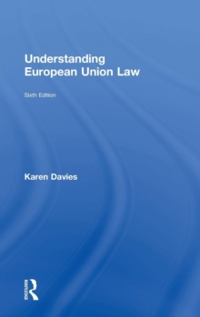 Understanding European Union Law, Hardback Book Understanding European Union Law, Hardback Book