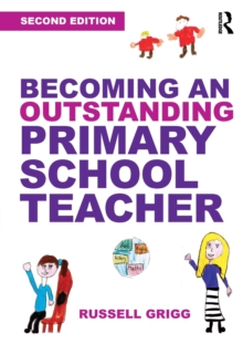 Becoming an Outstanding Primary School Teacher, Paperback Book Becoming an Outstanding Primary School Teacher, Paperback Book