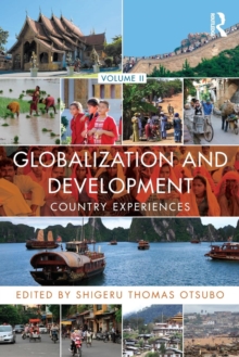 Globalization and Development Volume II : Country experiences, Paperback / softback Book Globalization and Development Volume II : Country experiences, Paperback / softback Book