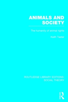 Animals and Society : The Humanity of Animal Rights, Hardback Book Animals and Society : The Humanity of Animal Rights, Hardback Book