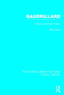 Baudrillard : Critical and Fatal Theory, Hardback Book Baudrillard : Critical and Fatal Theory, Hardback Book
