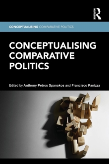 Conceptualising Comparative Politics, Paperback / softback Book Conceptualising Comparative Politics, Paperback / softback Book