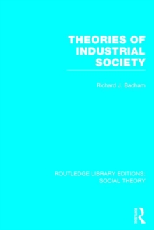 Theories of Industrial Society, Hardback Book Theories of Industrial Society, Hardback Book